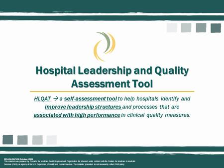 MO-09-20-PUH October 2009 This material was prepared by Primaris, the Medicare Quality Improvement Organization for Missouri, under contract with the Centers.