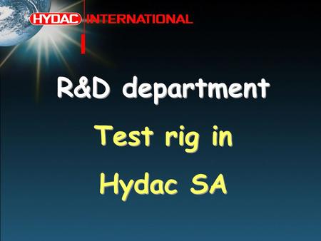 R&D department Test rig in Hydac SA.