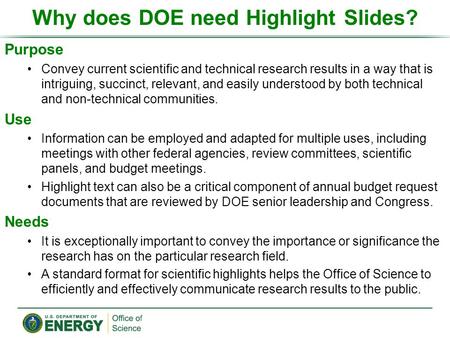 Purpose Convey current scientific and technical research results in a way that is intriguing, succinct, relevant, and easily understood by both technical.