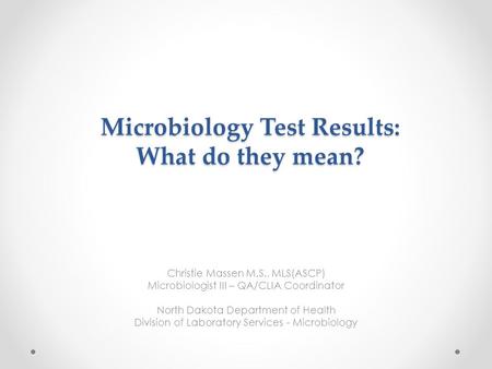 Microbiology Test Results: What do they mean?