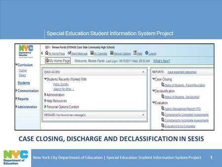 CASE CLOSING, DISCHARGE AND DECLASSIFICATION IN SESIS