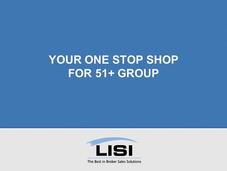 Presented by RSM John B. Doe on February 20, 2008 for Susan B. Broker YOUR ONE STOP SHOP FOR 51+ GROUP.