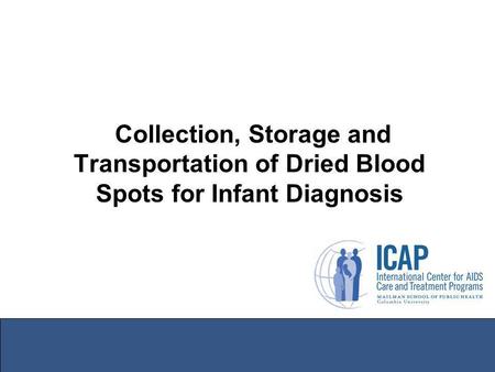 Learning Objectives Collect Dried Blood Spots (DBS) for HIV testing