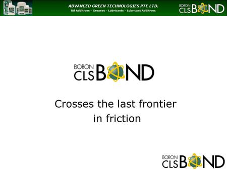 Profitable Group – Strategic Global Investment Exclusive distributor of all Boron-CLS-Bond™ products in UK, Asia, Australasia, Balkans Crosses the last.