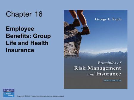 Chapter 16 Employee Benefits: Group Life and Health Insurance.