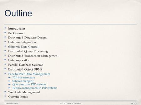 Outline Introduction Background Distributed Database Design