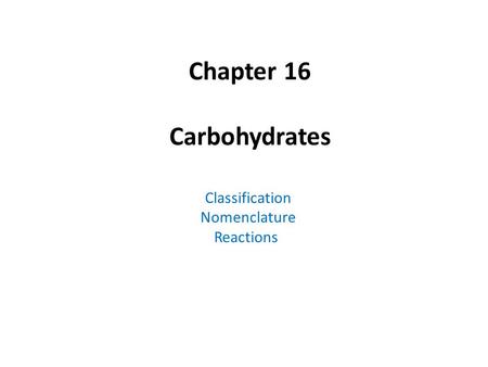 Chapter 16 Carbohydrates