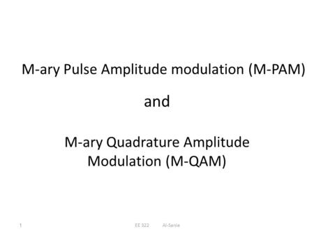 and M-ary Quadrature Amplitude Modulation (M-QAM)