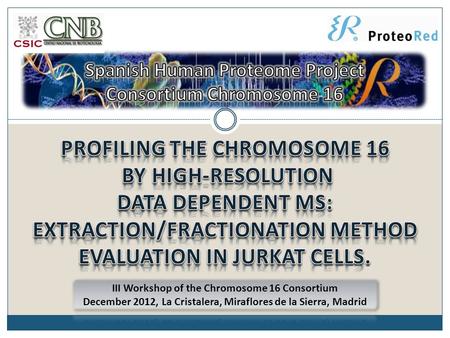 Methanol/Chloroform precipitation In-solution digestion Off-line HPLC-RP Basic pH Methanol/Chloroform precipitation In-solution digestion Off-line.