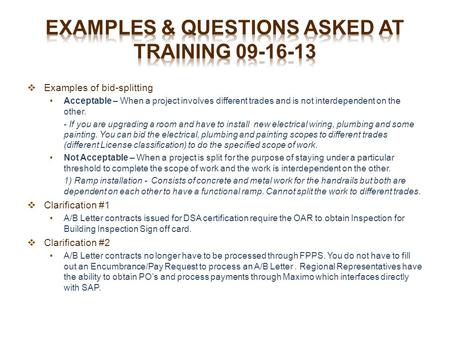  Examples of bid-splitting Acceptable – When a project involves different trades and is not interdependent on the other. - If you are upgrading a room.