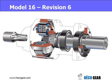 Www.hecogear.com Model 16 – Revision 6. www.hecogear.com New Planet Carrier Design.