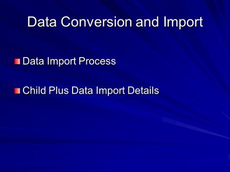 Data Conversion and Import