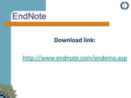 EndNote Download link:  1.