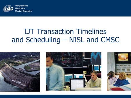 IJT Transaction Timelines and Scheduling – NISL and CMSC.