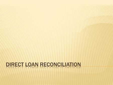  Who is going to reconcile?  What needs to be done to close out the year?  How are we going to complete the process?  When does this all have to be.