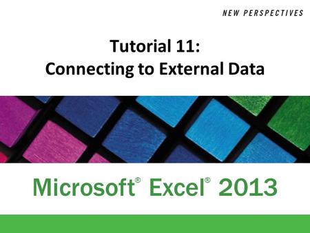 Tutorial 11: Connecting to External Data