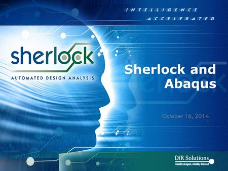 Sherlock and Abaqus October 16, 2014.