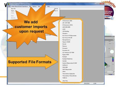 WAFERMAP Award winning software package Collect, edit, visualize and analyze measured physical parameters on semiconductor wafers Import data from various.