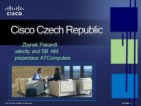 Cisco Confidential © 2012 Cisco and/or its affiliates. All rights reserved. 1.