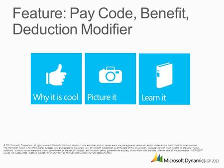 © 2012 Microsoft Corporation. All rights reserved. Microsoft, Windows, Windows Vista and other product names are or may be registered trademarks and/or.