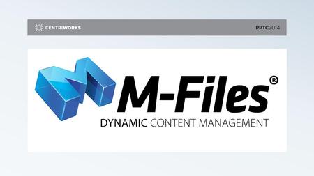 DYNAMIC CONTENT MANAGEMENT Centriworks Lunch & Learn for.