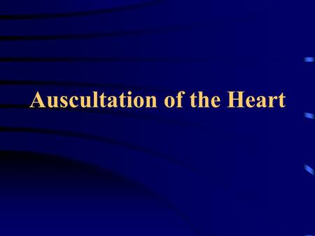 Auscultation of the Heart