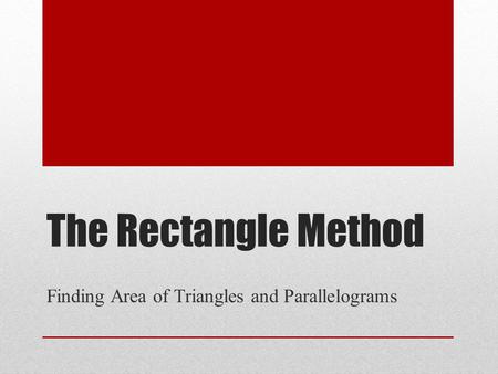 Finding Area of Triangles and Parallelograms