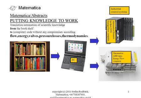 Copyright (c) 2011 Stefan Rudbäck, Matematica,+46 708387910, matematica.se sid 1 Matematica ABB dpns Energy/Flow computer Matematica/Abstracts.