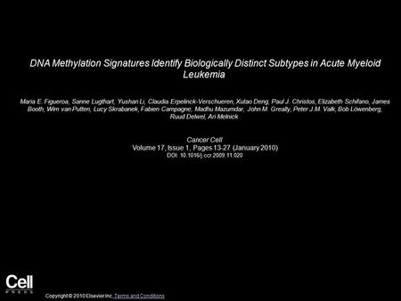 DNA Methylation Signatures Identify Biologically Distinct Subtypes in Acute Myeloid Leukemia Maria E. Figueroa, Sanne Lugthart, Yushan Li, Claudia Erpelinck-Verschueren,