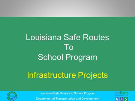 Louisiana Safe Routes To School Program