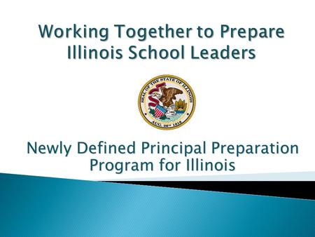 Newly Defined Principal Preparation Program for Illinois.