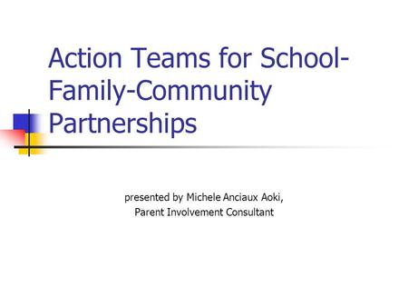 Action Teams for School-Family-Community Partnerships