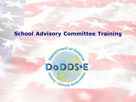 School Advisory Committee Training. Educational Advisory Committees and Councils DoD Instruction 1342.15 establish objectives set forth policies outline.