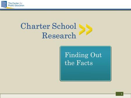 Charter School Research Finding Out the Facts 1. What we’ll be looking at Who authorizes charter schools? How effective are charter schools? What policies.