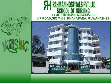 RAHMAN HOSPITALS SCHOOL OF NURSING. RAHMAN HOSPITALS SCHOOL OF NURSING.