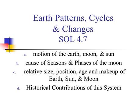 Earth Patterns, Cycles & Changes SOL 4.7