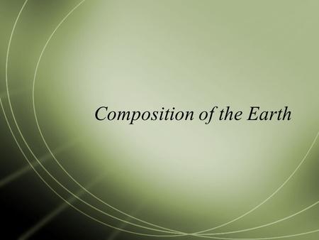 Composition of the Earth