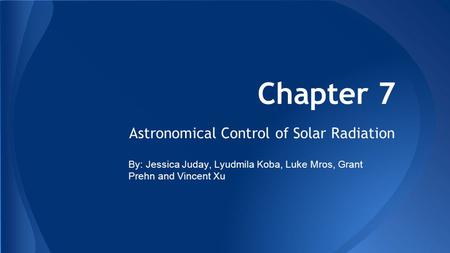 Astronomical Control of Solar Radiation