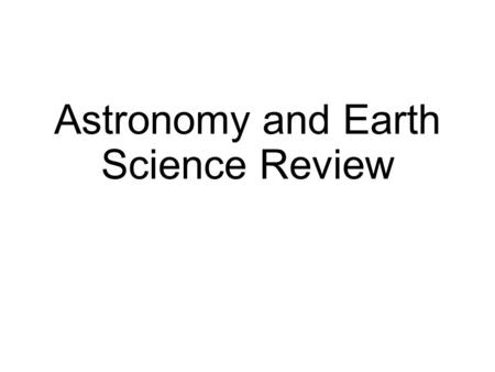 Astronomy and Earth Science Review