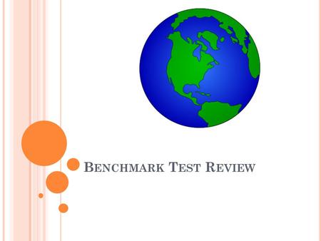 B ENCHMARK T EST R EVIEW. H OW THE E ARTH M OVES Rotation: The spinning of Earth along its imaginary axis at a 23.5 o angle Revolution: Earth’s yearly.