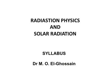 SYLLABUS Dr M. O. El-Ghossain