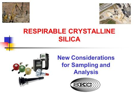 RESPIRABLE CRYSTALLINE SILICA