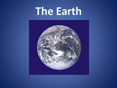 The Earth.