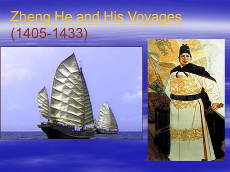 Zheng He and His Voyages ( )