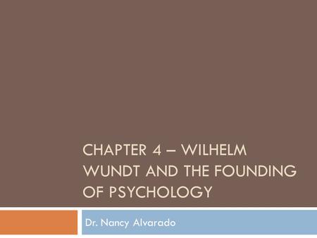 Chapter 4 – wilhelm wundt and the founding of psychology