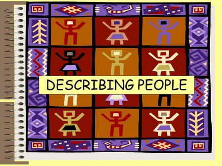 DESCRIBING PEOPLE.