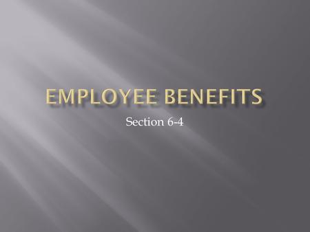 Employee Benefits Section 6-4.