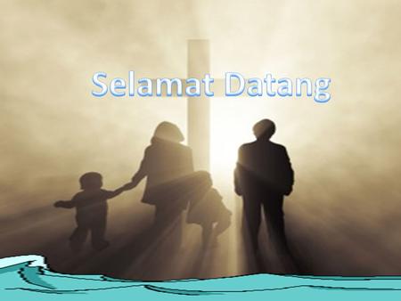 Selamat Datang.