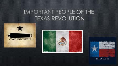 Stephen F. Austin Known as the Father of Texas Brought the Old 300 to Texas Lead the Texas Army against General Cos at San Antonio in 1835 Served as an.