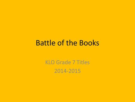 Battle of the Books KLO Grade 7 Titles 2014-2015.